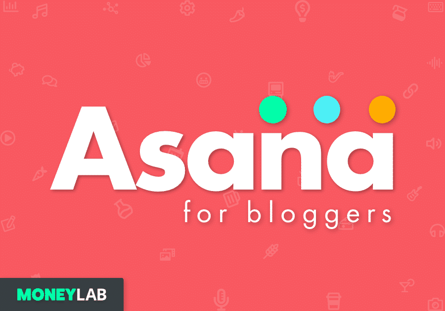 Asana For Bloggers: Manage Your Editorial Calendar With Asana [COURSE]