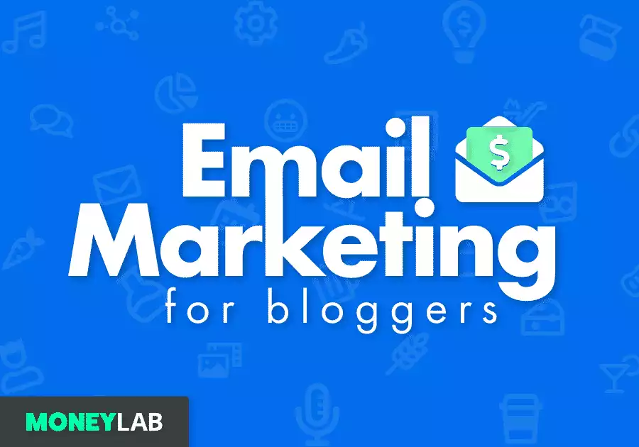 Email Marketing For Bloggers [COURSE]