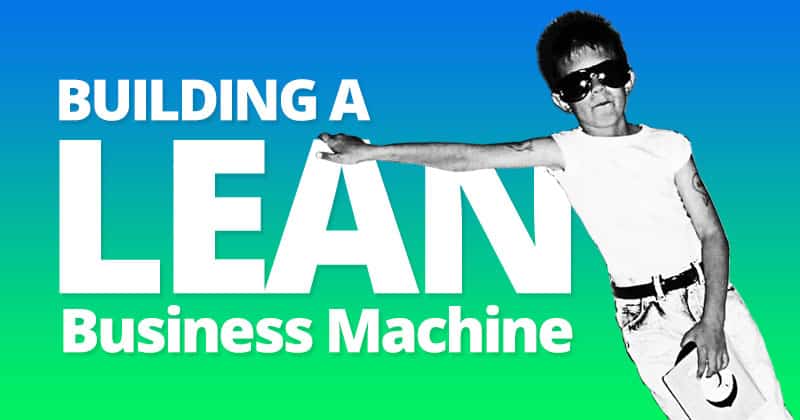 Building a Lean Business